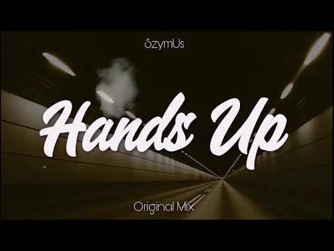 SzymUs - Hands Up (Original Mix) *PREMIERA*