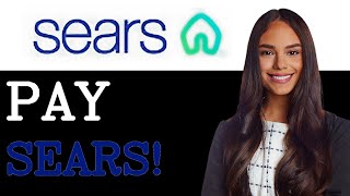 How To Pay Sears Credit Card (2025)