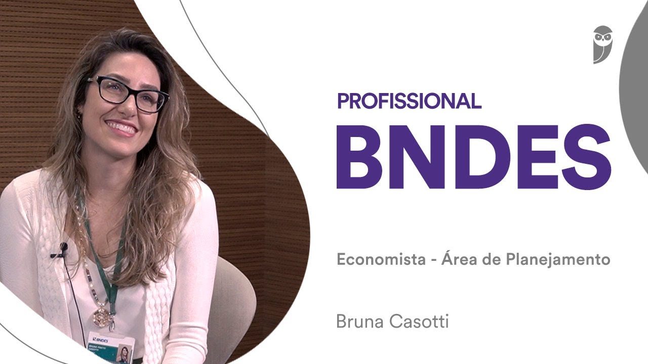 Saiba sobre a carreira de economista na área de planejamento do BNDES com Bruna Casotti