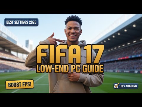 How to Play FIFA 17 on Any Low-End PC (2026) | Best Settings