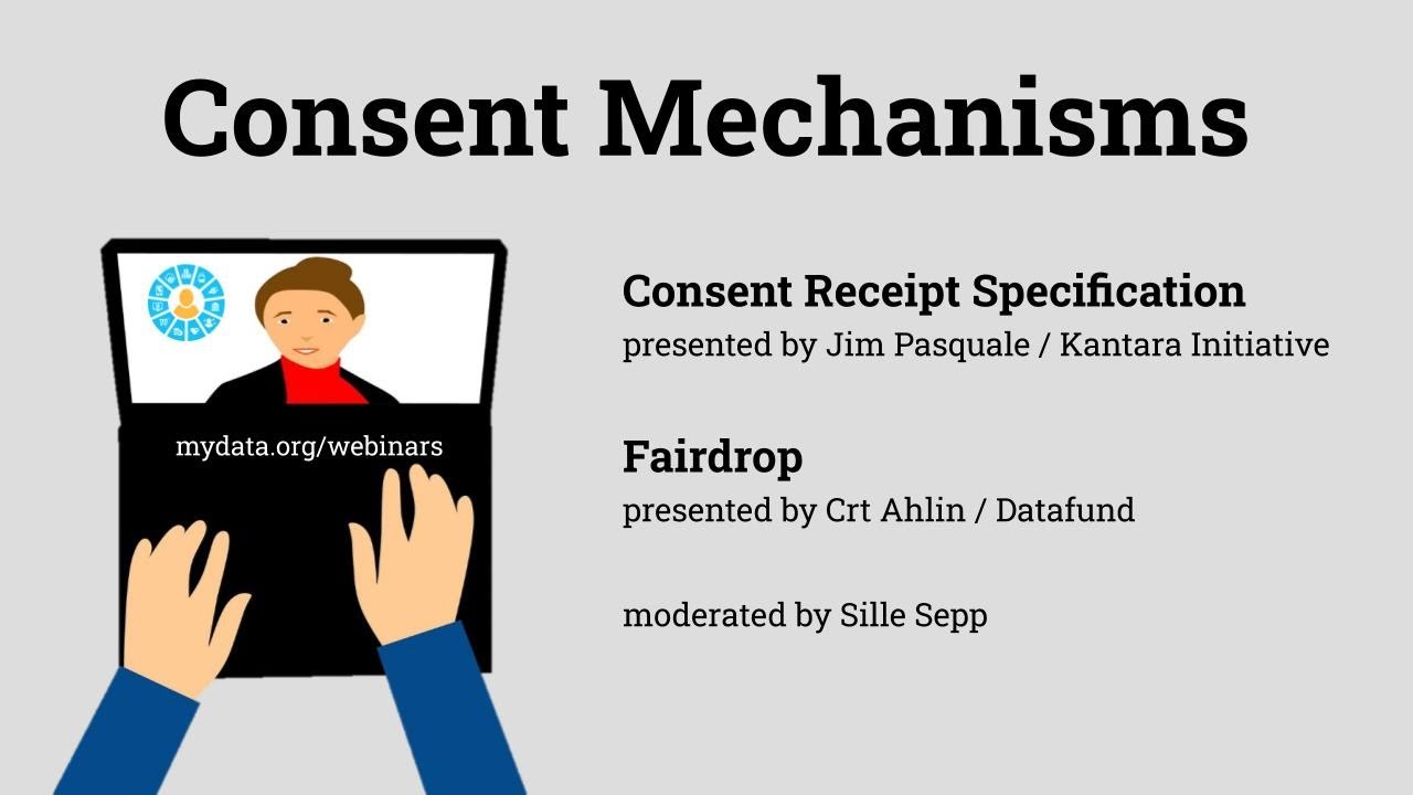 MyData Webinar #4 Consent Mechanisms
