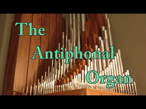 The Antiphonal Organ