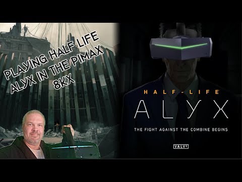 Playing Half Life: Alyx In The Pimax 8KX Live