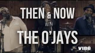 The O&#39;Jays On Their Discography, Trump And &#39;The Last Word&#39; For &#39;Then &amp; Now&#39;  | VIBE