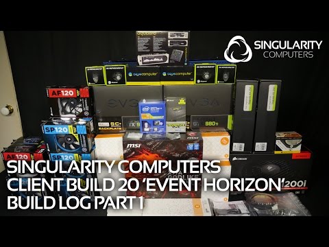 SC Build #20 'Event Horizon' $15000 PC: Part 1