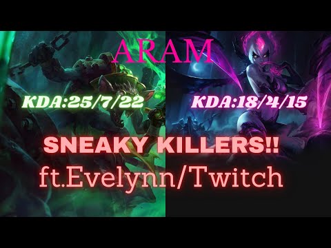 Sneaky Killers!! ft. Evelynn and Twitch
