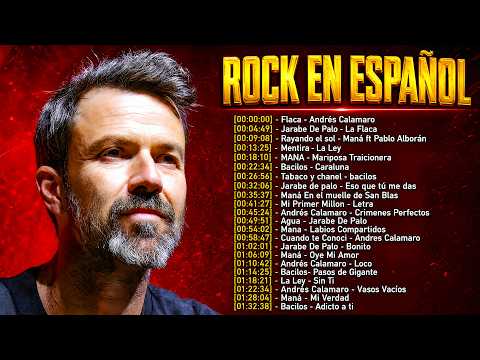 Jarabe de Palo, Bacilos, Maná, Andrés Calamaro, La Ley, y más - Los mejores clásicos ROCK en Español