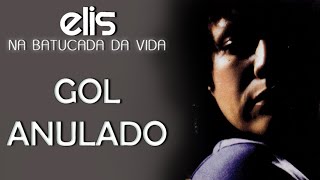 Elis Regina canta: Gol Anulado (DVD Na Batucada da Vida)