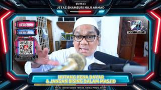 TAZKIRAH : Hutang Kena Bayar! - Ustaz Shamsuri Ahmad