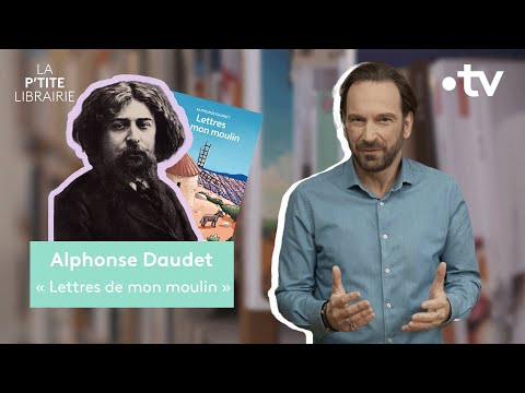 ALPHONSE DAUDET / LETTRES DE MON MOULIN / LA P'TITE LIBRAIRIE
