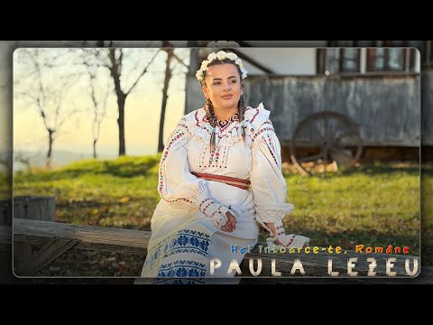 Paula Lezeu - Hai întoarce-te, române (Videoclip Oficial)