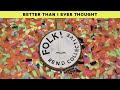 Rend Collective Better Than I Ever Thought Official Audio