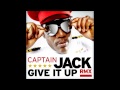 Captain Jack - Give it up (Ace da Brain Radio Remix)
