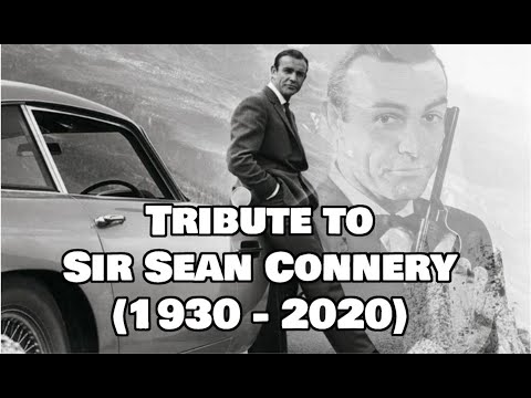 Tribute to Sir Sean Connery (1930 - 2020)