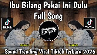Download lagu IBU BILANG PAKAI INI DULU - LAGU SEDIH FUL SONG - SOUND TRENDING || VIRAL TIKTOK TERBARU 2026 mp3