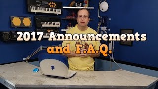 2017 Channel Announcements and F.A.Q.