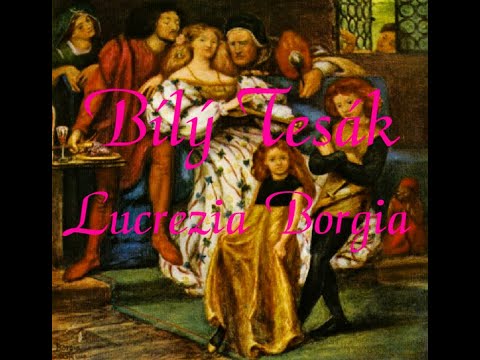 Bílý Tesák (White Fang) - Bílý Tesák - Lucrezia Borgia