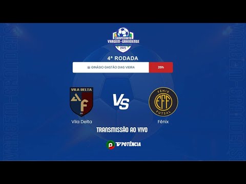 VILA DELTA X FÊNIX - CAMPEONATO VARGEM-GRANDENSE DE FUTSAL MASCULINO 2025 (4ª RODADA)