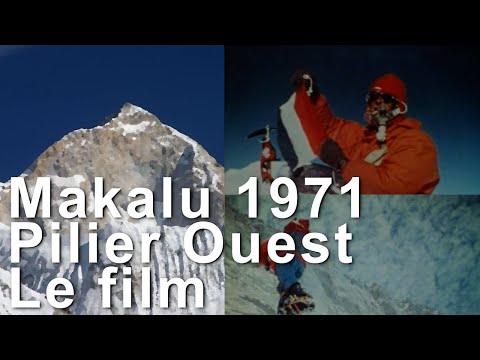Makalu 1971 première du Pilier Ouest Le Film expédition française FFM CAF alpinisme Himalaya