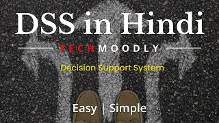 Decision Support System(DSS) in Hindi | What is DSS? | Techmoodly