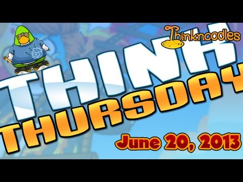 Club Penguin: Think Thursday - June 20, 2013
