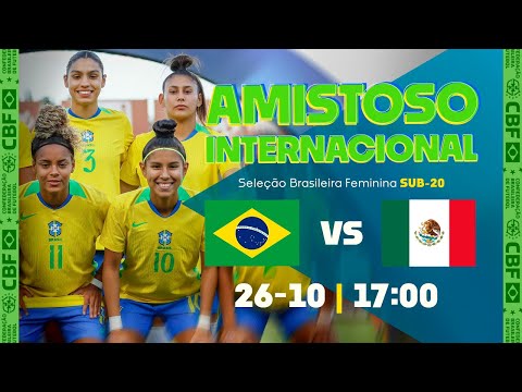 AO VIVO: SELEÇÃO FEMININA SUB-20 X MÉXICO - 26/10/2025