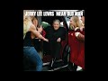 Jerry Lee Lewis - Dead Flowers