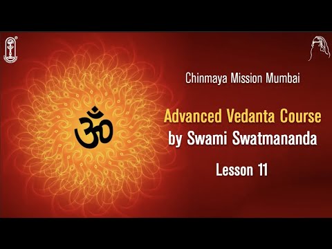 14 - Advanced Vedanta Course - Lesson 11 - Cause of Bondage