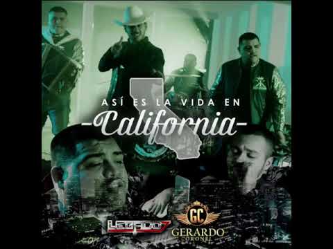 Legado 7 ft Gerardo Coronel ( La vida en california) 2017