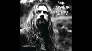 Rob Zombie - Foxy Foxy