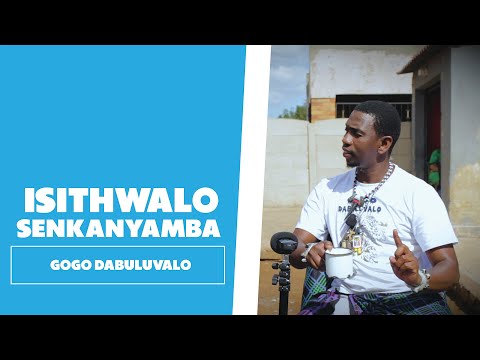 Isithwalo Senkanyamba - Gogo Dabuluvalo