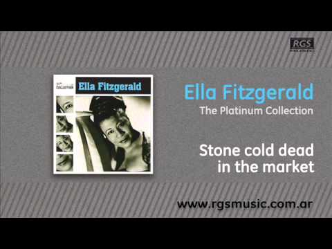 Ella Fitzgerald - Stone cold dead in the market