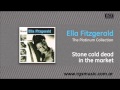 Ella Fitzgerald - Stone cold dead in the market