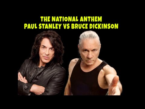 The National Anthem Paul Stanley of KISS VS Bruce Dickinson of Iron Maiden