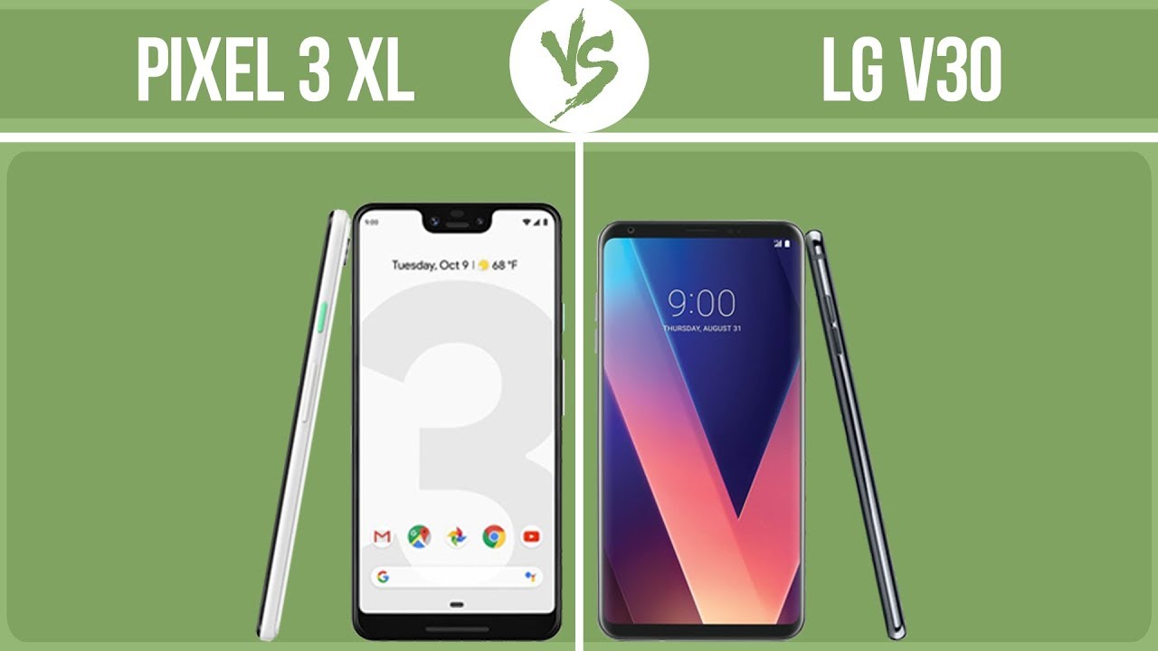 Google Pixel 3 XL vs LG V30 ✔️