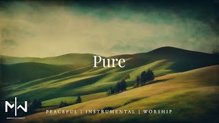 Pure | Soaking Worship Music Into Heavenly Sounds // Instrumental Soaking Worship