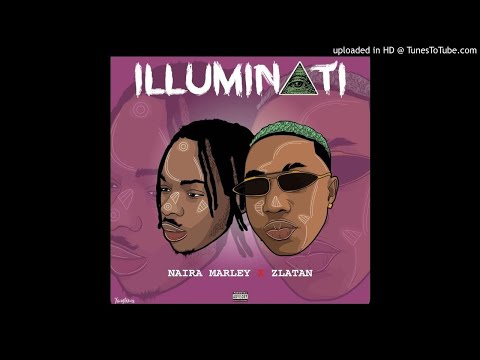 Naira Marley x Zlatan - Illuminati (Official Audio)