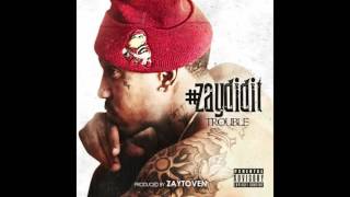 Trouble - WET - (Produced by Zaytoven)