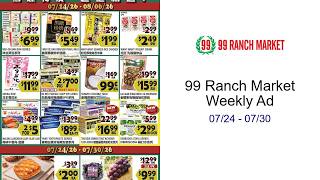 99 Ranch Market Weekly Ad 07/24 - 07/30