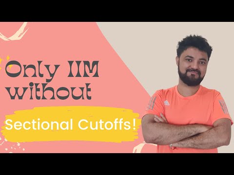Only IIM without sectional Cutoffs! This IIM has only overall cutoffs