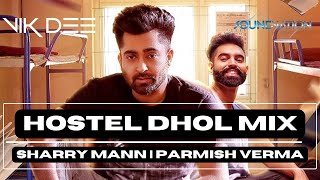 Hostel Sharry Mann Video Song (Remix) | Vik Dee | Parmish Verma | Mista Baaz | Sound Nation