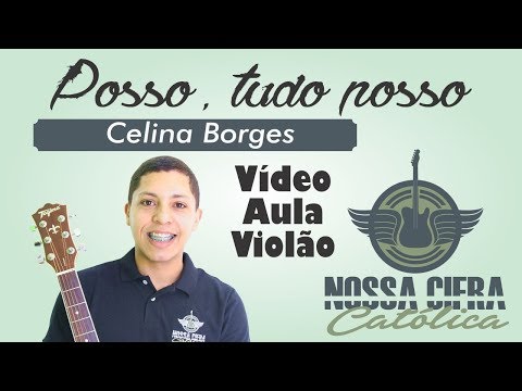 Posso Tudo Posso - Celina Borges