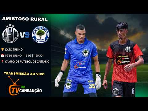 CAETANO X AROEIRA | AMISTOSO RURAL | AO VIVO