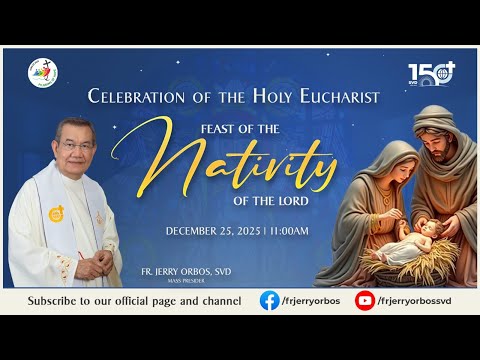 Christmas Mass 11AM,  25 December 2025 | Feast of the Nativity of the Lord with Fr. Jerry Orbos, SVD