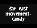 Far East Movement-Candy; Lyrics & Download ...