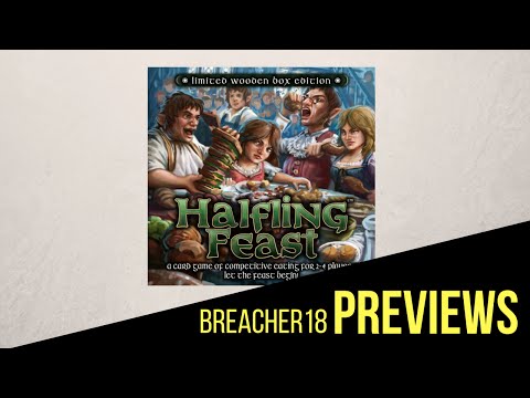 Breacher18 Previews: Halfling Feast