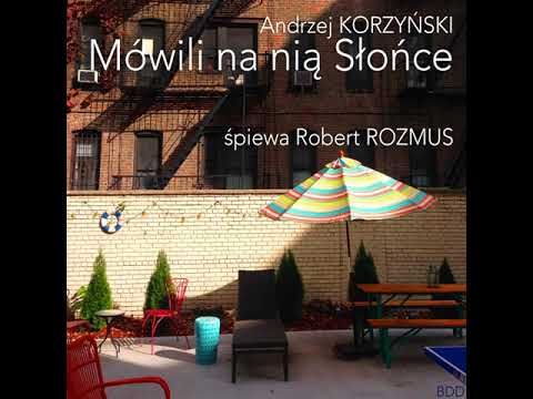 Robert Rozmus - Mówili Na Nią Słońce