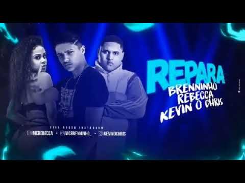 Brenninho Feat. Kevin O Crhis e Rebecca - REPARA