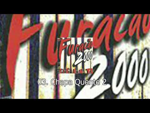 03. Chapa Quente 2 - Gigante
