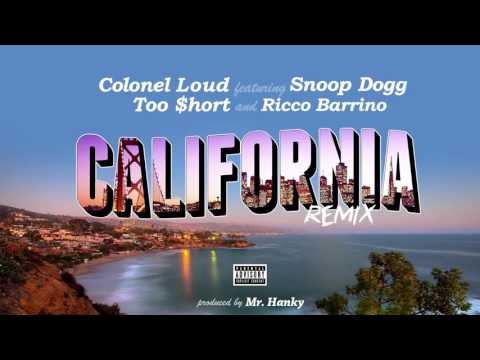 Colonel Loud ft. Too $hort, Snoop Dogg & Ricco Barrino - California (Remix)